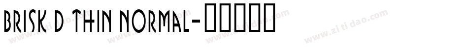Brisk D Thin Normal字体转换